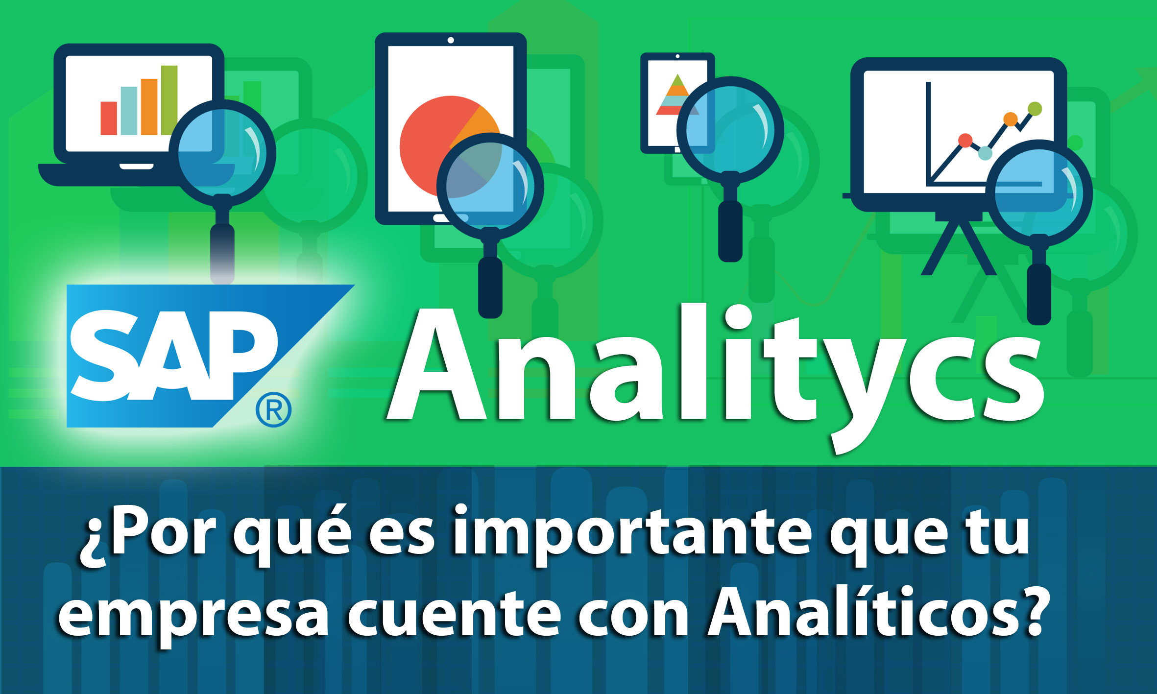 ¿Por qué es importante que tu empresa cuente con Analíticos?