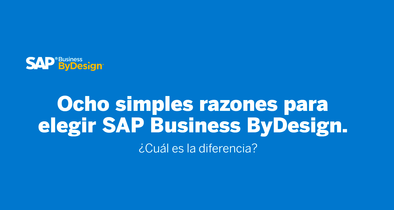 8 razones para elegir SAP Business ByDesign