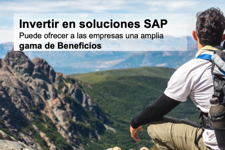 Invertir en soluciones SAP puede ofrecer a las empresas una amplia gama de beneficios